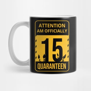 15th Birthday Officially a Quaranteen 15 Years Old Mug